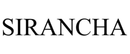 SIRANCHA trademark
