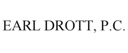 EARL DROTT, P.C. trademark