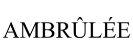 AMBRÛLÉE trademark