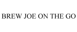 BREW JOE ON THE GO trademark