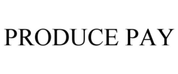 PRODUCE PAY trademark