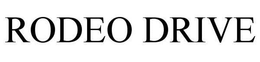RODEO DRIVE trademark