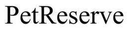 PETRESERVE trademark