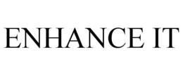 ENHANCE IT trademark