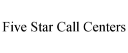 FIVE STAR CALL CENTERS trademark