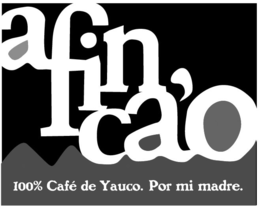 AFINCA'O 100% CAFÉ DE YAUCO. POR MI MADRE. trademark