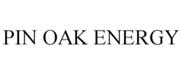 PIN OAK ENERGY trademark