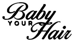 BABY YOUR HAIR trademark