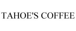 TAHOE'S COFFEE trademark
