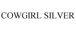 COWGIRL SILVER trademark