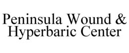 PENINSULA WOUND & HYPERBARIC CENTER trademark