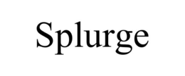 SPLURGE trademark