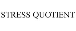 STRESS QUOTIENT trademark
