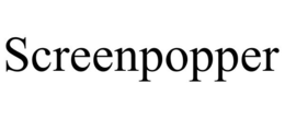 SCREENPOPPER trademark