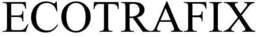 ECOTRAFIX trademark