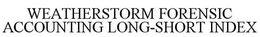 WEATHERSTORM FORENSIC ACCOUNTING LONG-SHORT INDEX trademark