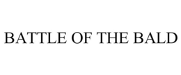 BATTLE OF THE BALD trademark