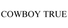 COWBOY TRUE trademark