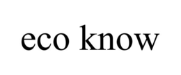 ECO KNOW trademark