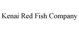 KENAI RED FISH COMPANY trademark