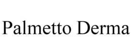 PALMETTO DERMA trademark