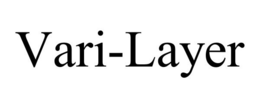 VARI-LAYER trademark