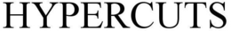 HYPERCUTS trademark