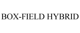 BOX-FIELD HYBRID trademark