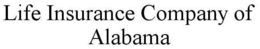 LIFE INSURANCE COMPANY OF ALABAMA trademark
