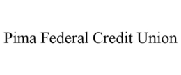 PIMA FEDERAL CREDIT UNION trademark