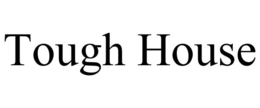 TOUGH HOUSE trademark