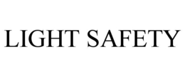 LIGHT SAFETY trademark