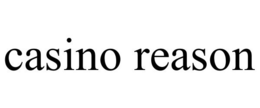 CASINO REASON trademark