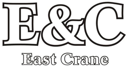 E&C EAST CRANE trademark