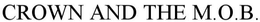 CROWN AND THE M.O.B. trademark