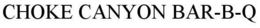 CHOKE CANYON BAR-B-Q trademark