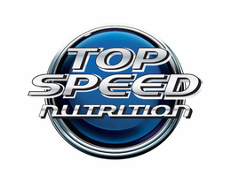 TOP SPEED NUTRITION trademark
