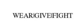WEAR GIVE FIGHT trademark