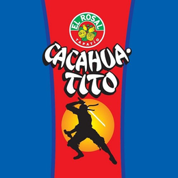 CACAHUA·TITO EL ROSAL TAPATIO trademark