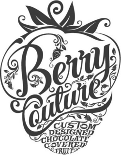 BERRY COUTURE CUSTOM DESIGNED CHOCOLATE COVERED FRUIT trademark