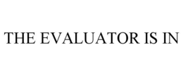 THE EVALUATOR IS IN trademark