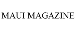 MAUI MAGAZINE trademark