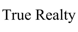 TRUE REALTY trademark