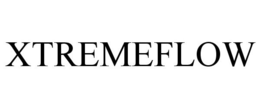 XTREMEFLOW trademark