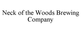 NECK OF THE WOODS BREWING COMPANY trademark