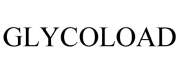 GLYCOLOAD trademark