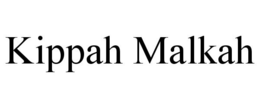KIPPAH MALKAH trademark
