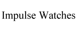 IMPULSE WATCHES trademark