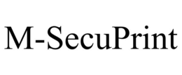 M-SECUPRINT trademark