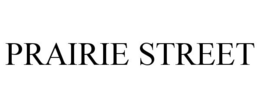 PRAIRIE STREET trademark